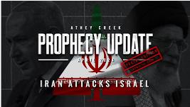 Prophecy Update: Iran Attacks Israel