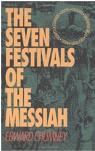 The Seven Festivals of the Messiah - Edward Chumney*